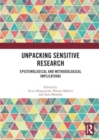 Unpacking Sensitive Research : Epistemological and Methodological Implications - Book