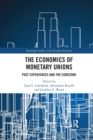 The Economics of Monetary Unions : Past Experiences and the Eurozone - Book