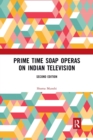 Prime Time Soap Operas on Indian Television - Book