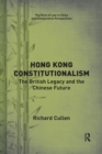 Hong Kong Constitutionalism : The British Legacy and the Chinese Future - Book