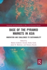 Base of the Pyramid Markets in Asia : Innovation and Challenges to Sustainability - Book
