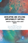 Developing and Utilizing Employability Capitals : Graduates’ Strategies across Labour Markets - Book