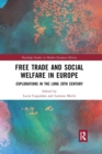 Free Trade and Social Welfare in Europe : Explorations in the Long 20th Century - Book