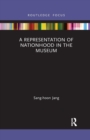 A Representation of Nationhood in the Museum - Book