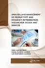 Analysis and Management of Productivity and Efficiency in Production Systems for Goods and Services - Book