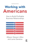 Working with Americans : How to Build Profitable Business Relationships - Book