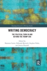 Writing Democracy : The Political Turn in and Beyond the Trump Era - Book