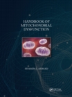 Handbook of Mitochondrial Dysfunction - Book