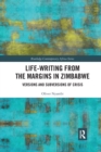 Life-Writing from the Margins in Zimbabwe : Versions and Subversions of Crisis - Book