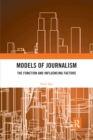 Models of Journalism : The functions and influencing factors - Book