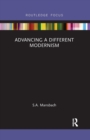 Advancing a Different Modernism - Book