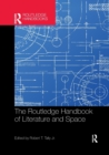 The Routledge Handbook of Literature and Space - Book