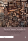 The Art of Joaquin Torres-Garcia : Constructive Universalism and the Inversion of Abstraction - Book