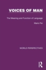 Voices of Man : The Meaning and Function of Language - Book