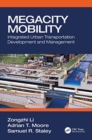 Megacity Mobility : Integrated Urban Transportation Development and Management - Book