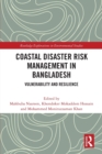 Coastal Disaster Risk Management in Bangladesh : Vulnerability and Resilience - Book