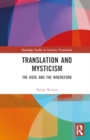 Translation and Mysticism : The Rose and the Wherefore - Book