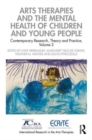 Arts Therapies and the Mental Health of Children and Young People : Contemporary Research, Theory, and Practice, Volume 2 - Book