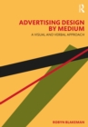 Advertising Design by Medium : A Visual and Verbal Approach - Book