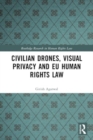 Civilian Drones, Visual Privacy and EU Human Rights Law - Book