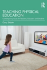 Teaching Physical Education : Contemporary Issues for Teachers, Educators and Students - Book