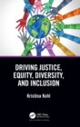 Driving Justice, Equity, Diversity, and Inclusion - Book