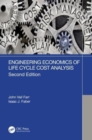 Engineering Economics of Life Cycle Cost Analysis - Book