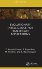Evolutionary Intelligence for Healthcare Applications - Book