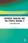 Japanese Whaling and the People Behind It : A Look from Within - Book