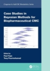 Case Studies in Bayesian Methods for Biopharmaceutical CMC - Book