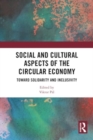 Social and Cultural Aspects of the Circular Economy : Toward Solidarity and Inclusivity - Book