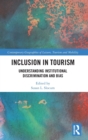 Inclusion in Tourism : Understanding Institutional Discrimination and Bias - Book