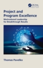 Project and Program Excellence : Motivational Leadership for Breakthrough Results - Book