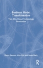 Business Model Transformation : The AI & Cloud Technology Revolution - Book