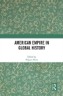 American Empire in Global History - Book