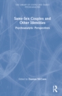 Same-Sex Couples and Other Identities : Psychoanalytic Perspectives - Book