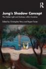 Jung's Shadow Concept : The Hidden Light and Darkness within Ourselves - Book