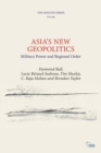 Asia’s New Geopolitics : Military Power and Regional Order - Book