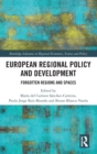 European Regional Policy and Development : Forgotten Regions and Spaces - Book