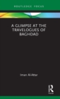 A Glimpse at the Travelogues of Baghdad - Book