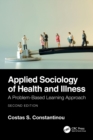 Applied Sociology of Health and Illness : A Problem-Based Learning Approach - Book