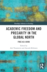 Academic Freedom and Precarity in the Global North : Free as a Bird - Book