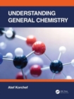 Understanding General Chemistry - Book