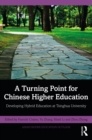 A Turning Point for Chinese Higher Education : Developing Hybrid Education at Tsinghua University - Book