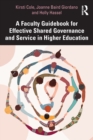 A Faculty Guidebook for Effective Shared Governance and Service in Higher Education - Book