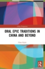 Oral Epic Traditions in China and Beyond - Book