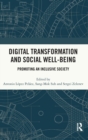 Digital Transformation and Social Well-Being : Promoting an Inclusive Society - Book