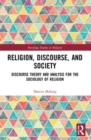 Religion, Discourse, and Society : Towards a Discursive Sociology of Religion - Book