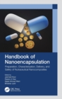 Handbook of Nanoencapsulation : Preparation, Characterization, Delivery, and Safety of Nutraceutical Nanocomposites - Book