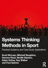 Systems Thinking Methods in Sport : Practical Guidance and Case Study Applications - Book